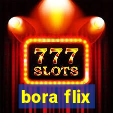 bora flix